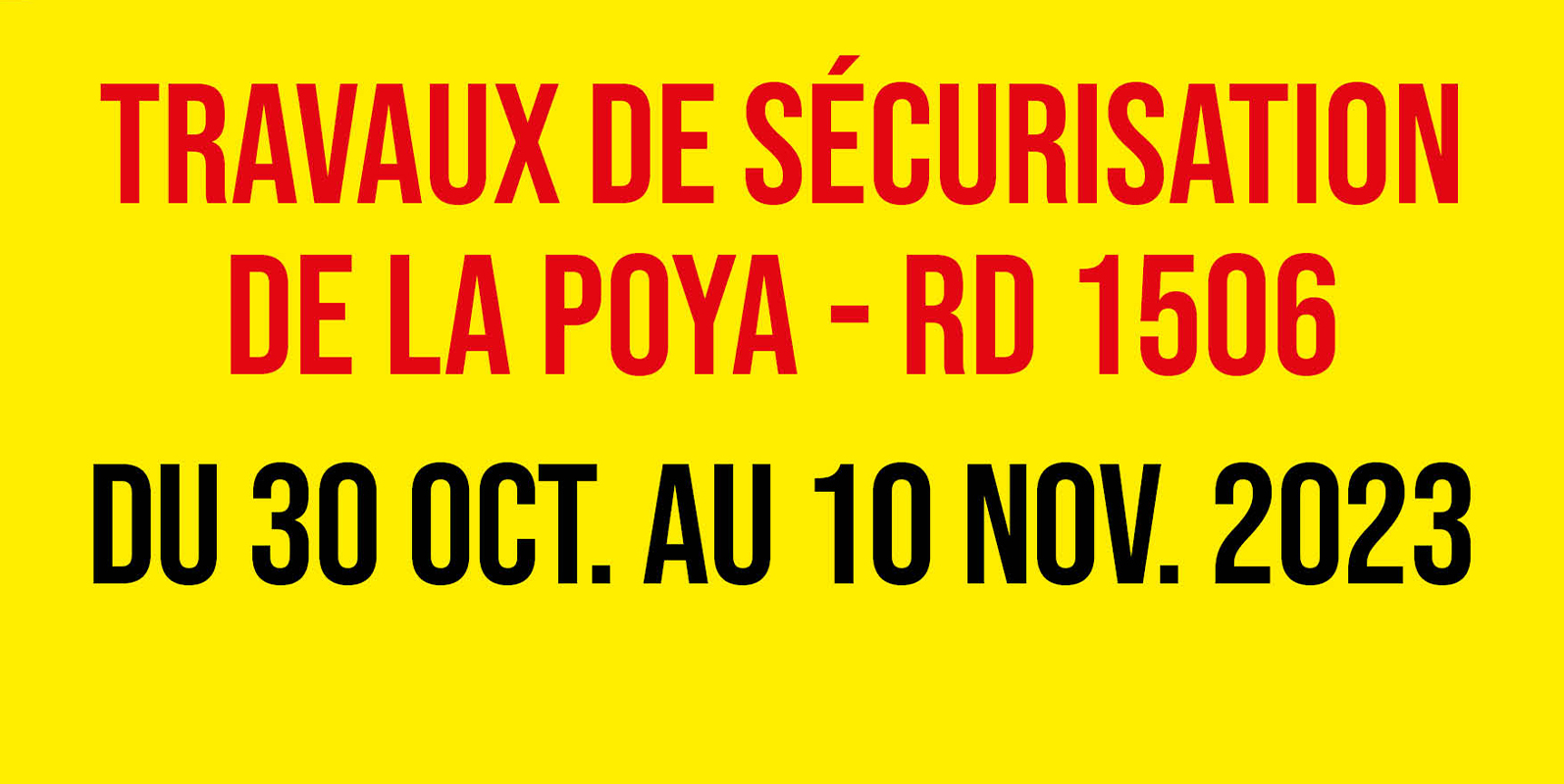 Travaux de sécurisation de la Poya : 30 octobre-10 novembre 2023